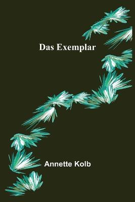 Das Exemplar - Annette Kolb - cover