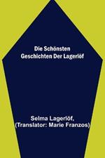 Die schoensten Geschichten der Lagerloef