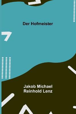 Der Hofmeister - Jakob Michael Reinhold Lenz - cover