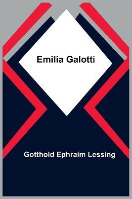 Emilia Galotti - Gotthold Ephraim Lessing - cover