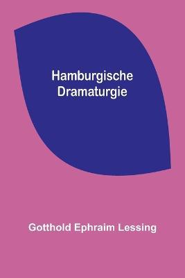 Hamburgische Dramaturgie - Gotthold Ephraim Lessing - cover