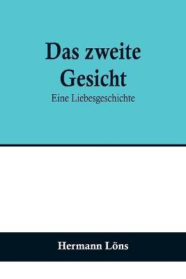 Das zweite Gesicht: Eine Liebesgeschichte - Hermann Löns - cover
