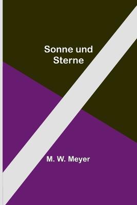 Sonne und Sterne - M W Meyer - cover