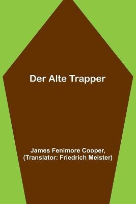 Der alte Trapper - James Fenimore Cooper - cover