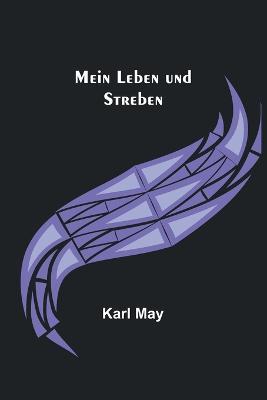 Mein Leben und Streben - Karl May - cover