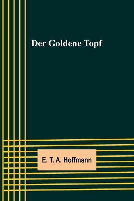 Der Goldene Topf - E T a Hoffmann - cover