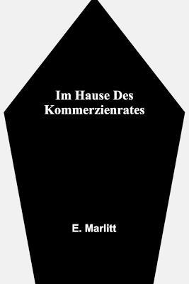 Im Hause des Kommerzienrates - E Marlitt - cover