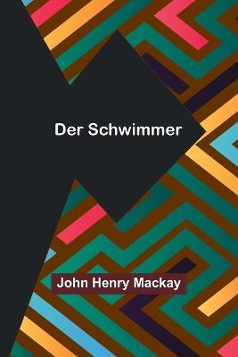 Der Schwimmer - John Henry MacKay - cover