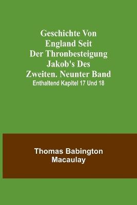 Geschichte von England seit der Thronbesteigung Jakob's des Zweiten. Neunter Band: enthaltend Kapitel 17 und 18. - Thomas Babington Macaulay - cover