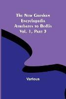 The New Gresham Encyclopedia. Atrebates to Bedlis; Vol. 1 Part 3 - Various - cover