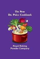 The New Dr. Price Cookbook - Royal Baking Powder Company - cover