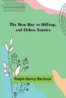 The New Boy at Hilltop, and Other Stories