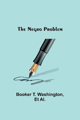 The Negro Problem - Booker T Washington - cover