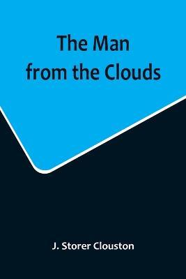 The Man from the Clouds - J Storer Clouston - cover