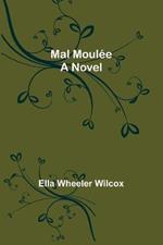 Mal Moulée