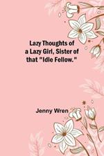 Lazy Thoughts of a Lazy Girl, Sister of that 