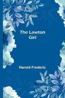 The Lawton Girl - Harold Frederic - cover
