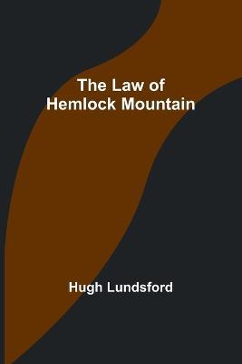 The Law of Hemlock Mountain - Hugh Lundsford - cover