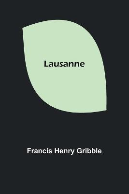 Lausanne - Francis Henry Gribble - cover