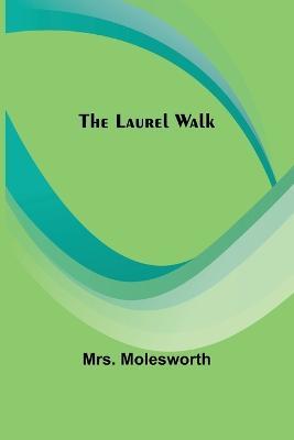 The Laurel Walk - Molesworth - cover