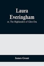 Laura Everingham; or, The Highlanders of Glen Ora