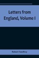Letters from England, Volume I - Robert Southey - cover