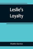 Leslie's Loyalty - Charles Garvice - cover