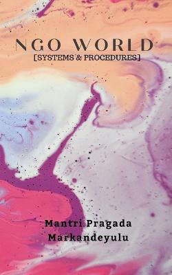 Ngo World [Systems & Procedures] - Mantri Pragada Markandeyulu - cover