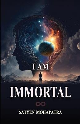 I am Immortal - Satyen Mohapatra - cover