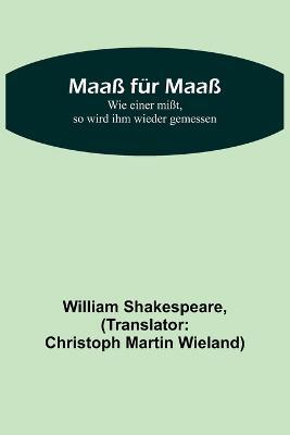 Maass fur Maass; Wie einer misst, so wird ihm wieder gemessen - William Shakespeare - cover