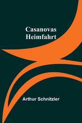 Casanovas Heimfahrt - Arthur Schnitzler - cover