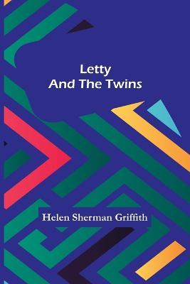 Letty and the Twins - Helen Sherman Griffith - cover