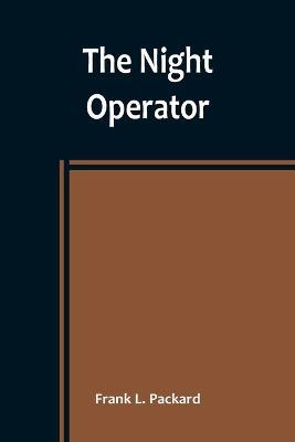 The Night Operator - Frank L Packard - cover