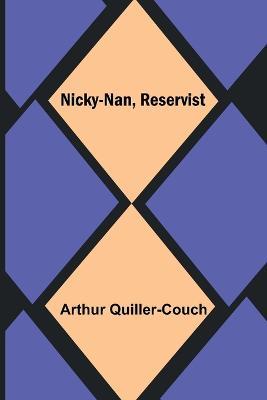 Nicky-Nan, Reservist - Arthur Quiller-Couch - cover