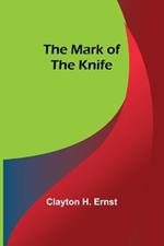 The Mark of the Knife