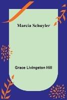 Marcia Schuyler - Grace Livingston Hill - cover