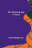 The Marbeck Inn - Harold Brighouse - cover