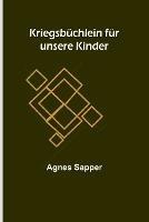 Kriegsbuchlein fur unsere Kinder