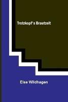 Trotzkopf's Brautzeit - Else Wildhagen - cover