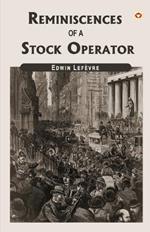 Reminiscences Of A Stock Operator