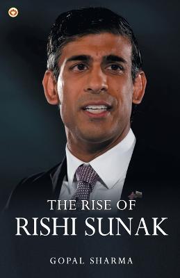 The Rise of Rishi Sunak - Gopal Sharma - cover