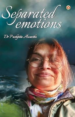 Separated Emotions - Pushpita Awasthi - cover
