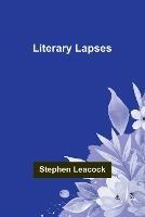 Literary Lapses - Stephen Leacock - cover