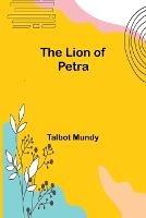The Lion of Petra - Talbot Mundy - cover