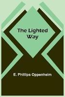 The Lighted Way - E Phillips Oppenheim - cover