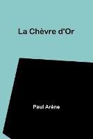 La Chevre d'Or - Paul Arene - cover