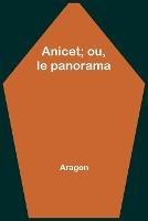 Anicet; ou, le panorama - Aragon - cover