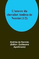 L'oeuvre du chevalier Andrea de Nerciat (1/2) - Andrea de Nerciat - cover