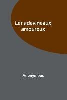 Les adevineaux amoureux - Anonymous - cover