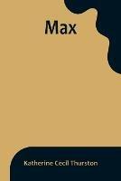 Max - Katherine Cecil Thurston - cover